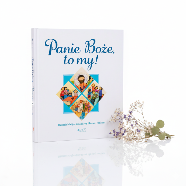 Panie Boże, to my! – Książka dla dzieci: historie biblijne i modlitwy na każdy dzień