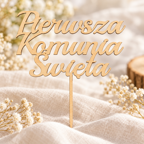 Drewniany topper komunijny – dekoracyjny napis na tort